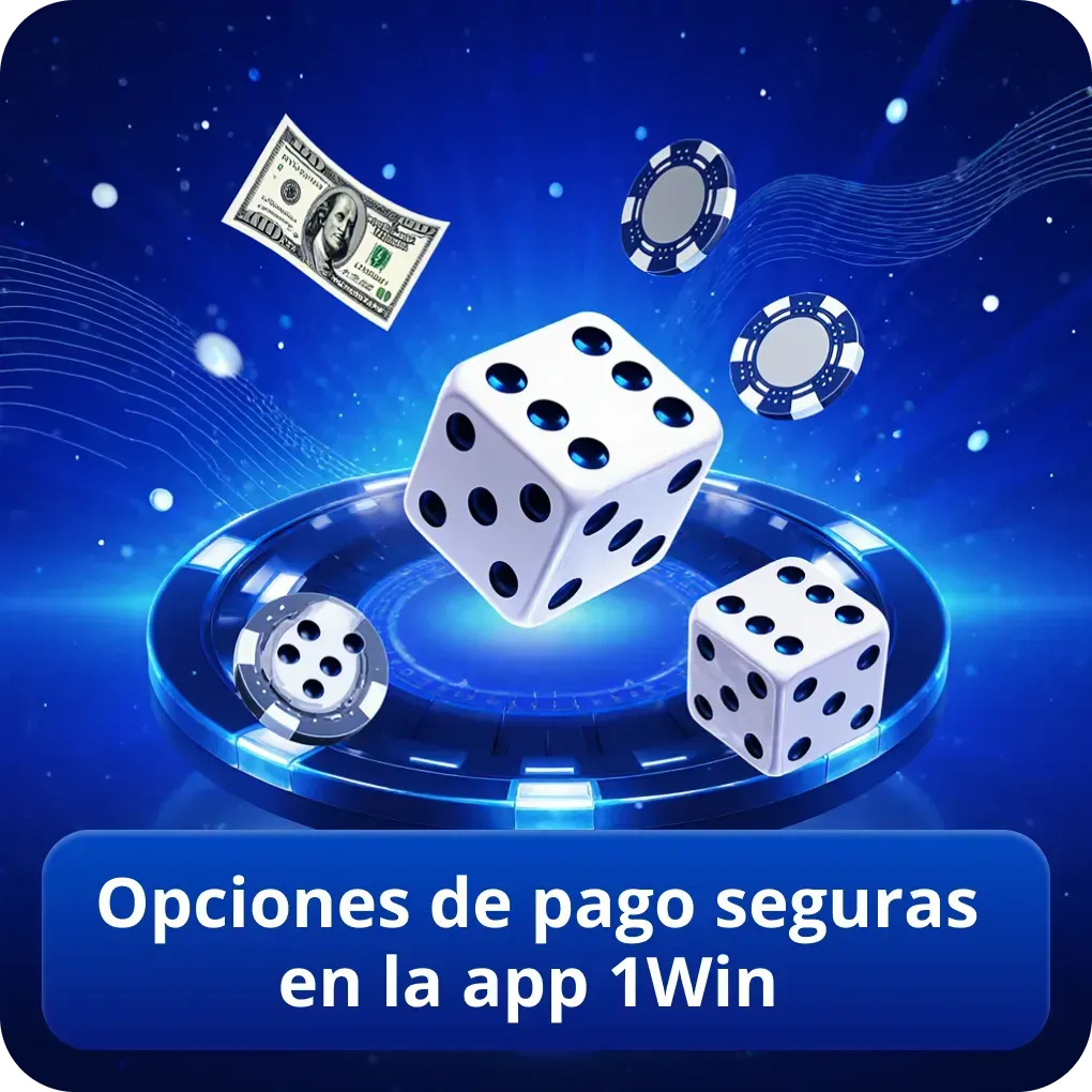 Opciones de pago seguras en la app 1Win